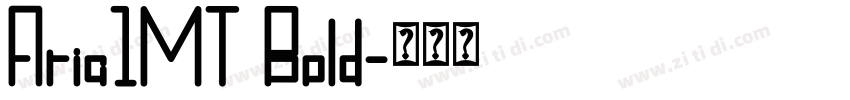 Aria1MT Bold字体转换